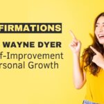 14 Powerful Affirmations by Dr. Wayne Dyer for Self-Improvement and Personal Growth