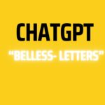 chatGPT Prompt Anatomy Example “belless- letters”