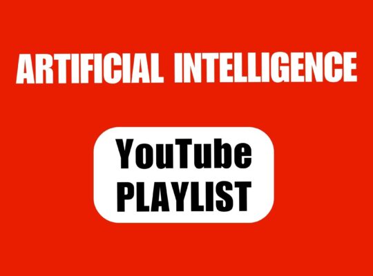 ARTIFICIAL INTELLIGENCE (YouTube playlist)