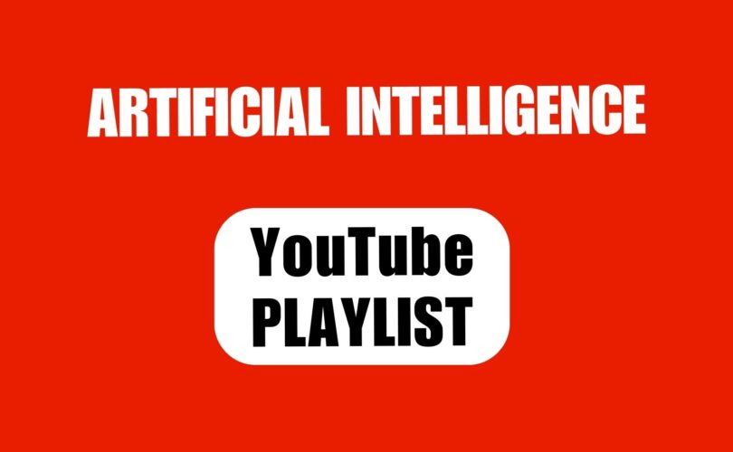 ARTIFICIAL INTELLIGENCE (YouTube playlist)